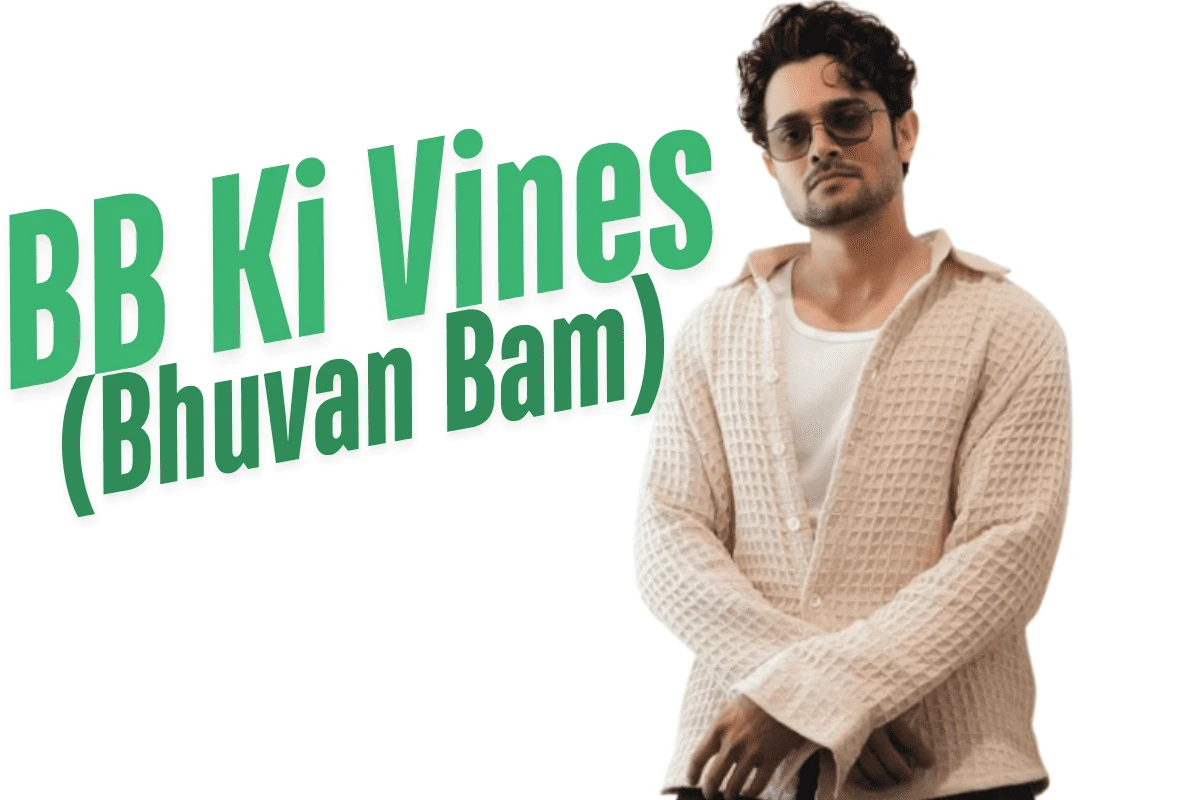 BB Ki Vines